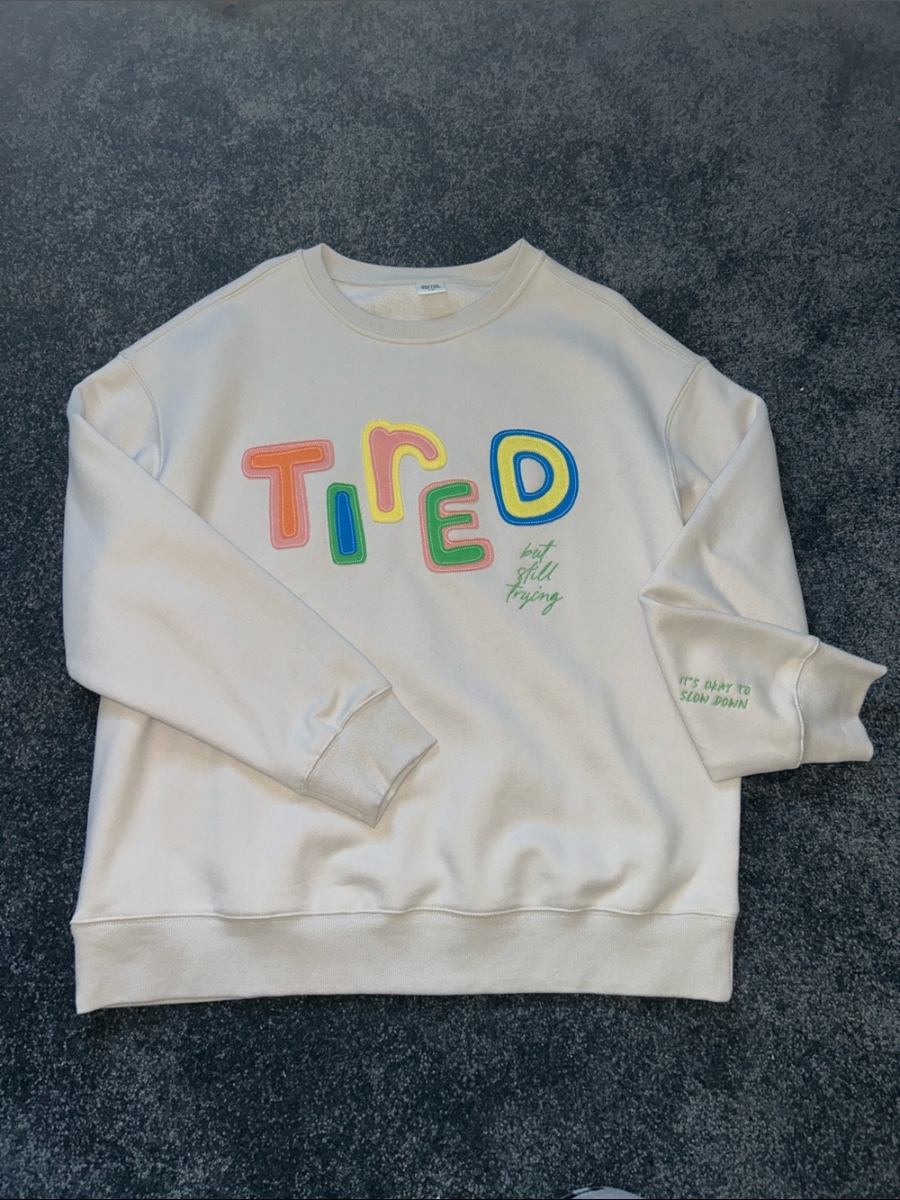See the way i see Crewneck Sweater with Colorful 'TIRED' Graphic